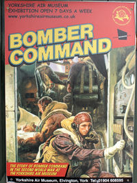  - A Bomber Command display poster at the Yorkshire Aviation Museum, Elvington. - by Clive Pattle